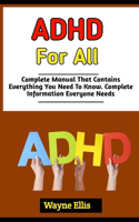 ADHD for All: The Ultimate Strategies To Thriving With Distraction From Childhood Through Adulthood