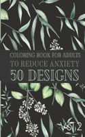 COLORING BOOK FOR ADULTS TO REDUCE ANXIETY(Vol.2)