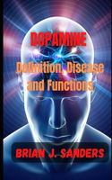 Dopamine: Definition, Disease and Functions