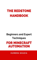 Redstone Handbook: Beginners and Expert Techniques for Minecraft Automation