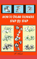 How to Draw Flowers Step by Step: Flowers, Fruits, Trees Etc.