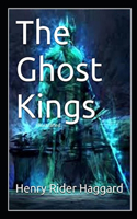 The Ghost Kings Illustrated