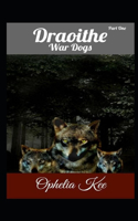 Draoithe: War Dogs: Part 1(14 Draoithe)