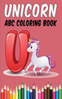 Unicorn ABC Coloring Book: Alphabet Unicorn Line Drawings for Kids Coloring - Letters A to Z with Unicorn Theme for Learning to Write