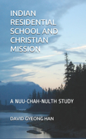 Indian Residential School and Christian Mission