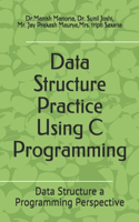 Data Structure Practice Using C Programming