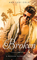 Broken: An Enemies To Lovers Rockstar Romance