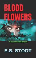 Blood Flowers: The First Three Blackwell Chronicles