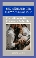 SEX WAHREND DER SCHWANGERSCHAFT
