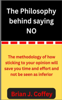 The philosophy behind saying NO