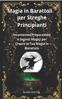 Magia in Barattoli per Streghe Principianti