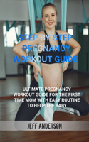 Step by step Pregnancy Workout Guide