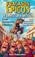 Fracasos épicos de la historia antigua