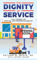 The Dignity Of Service: The Power of Social Entrepreneurship