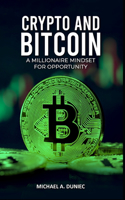 Crypto and Bitcoin: A Millionaire Mindset for Opportunity