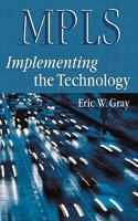 MPLS: Implementing the Technology