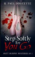 Step Softly Ere You Go