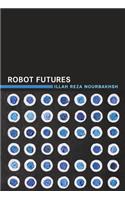 Robot Futures: (Robot Futures)