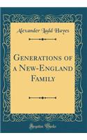 Generations of a New-England Family (Classic Reprint)