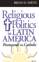 Religious Politics in Latin America, Pentecostal vs. Catholic