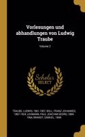 Vorlesungen und abhandlungen von Ludwig Traube; Volume 2