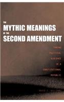 Mythic Meanings of the Second Amendment