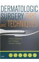 Dermatologic Surgery Tips and Techniques
