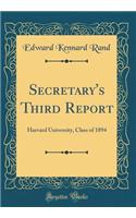 Secretary's Third Report: Harvard University, Class of 1894 (Classic Reprint)
