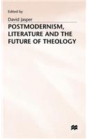 Postmodernism, Literature and the Future of Theology