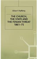 Church, the State and the Fenian Threat 1861-75
