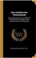 Zum Problem Der Violintechnik