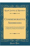 Commemorative Addresses: On Andrew Lang by W. P. Ker and on Arthur Woollgar Verrall by J. W. Mackail; Award of the Edmond de Polignac Prize, Thursday, November 28th, 1912 (Classic Reprint)