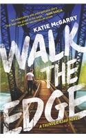 Walk the Edge: (2 Thunder Road)
