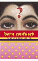 Born Confused