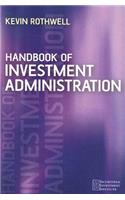 Handbook of Investment Administration