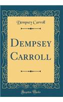 Dempsey Carroll (Classic Reprint)