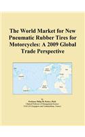 The World Market for New Pneumatic Rubber Tires for Motorcycles