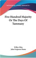 Five Hundred Majority Or The Days Of Tammany