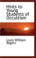 Hints to Young Students of Occultism