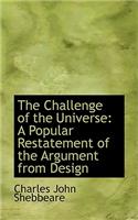 The Challenge of the Universe: A Popular Restatement of the Argument from Design