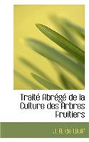 Traite Abrege de La Culture Des Arbres Fruitiers