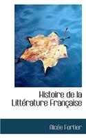 Histoire de La Litt Rature Fran Aise