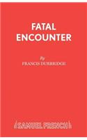 Fatal Encounter