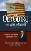 Old Glory-From Salem to Nashville-Abridged