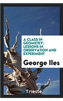 A Class in Geometry: Lessons in Observation and Experiment