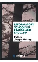 Reformatory Schools in France and England