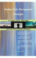Modern Data Management Strategies A Complete Guide - 2020 Edition