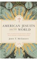 American Jesuits and the World