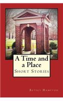 Time and a Place