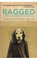 Ragged; or, The Loveliest Lies of All